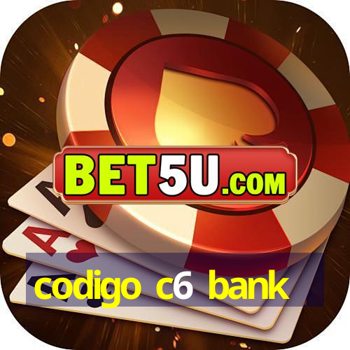 codigo c6 bank