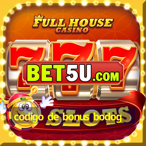 codigo de bonus bodog