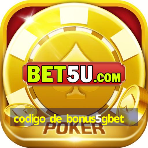 codigo de bonus5gbet