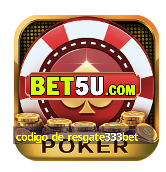 codigo de resgate333bet