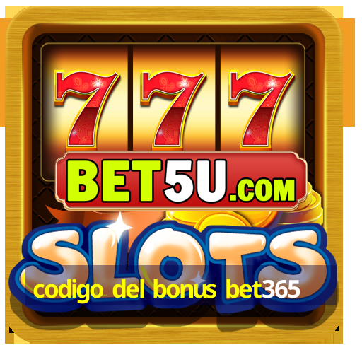 codigo del bonus bet365