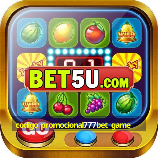 codigo promocional777bet game