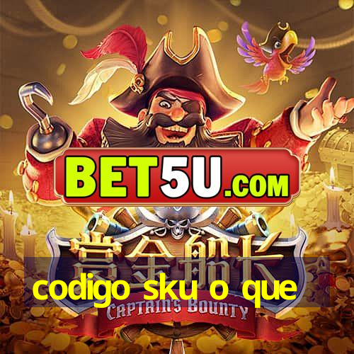 codigo sku o que