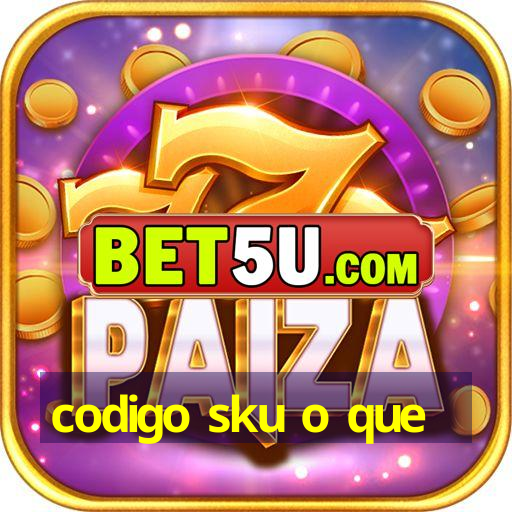 codigo sku o que