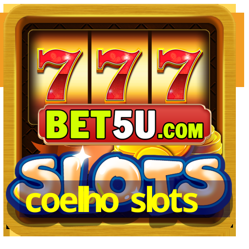 coelho slots