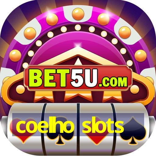 coelho slots