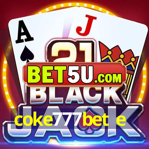 coke777bet e