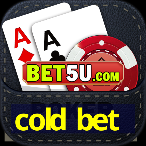 cold bet