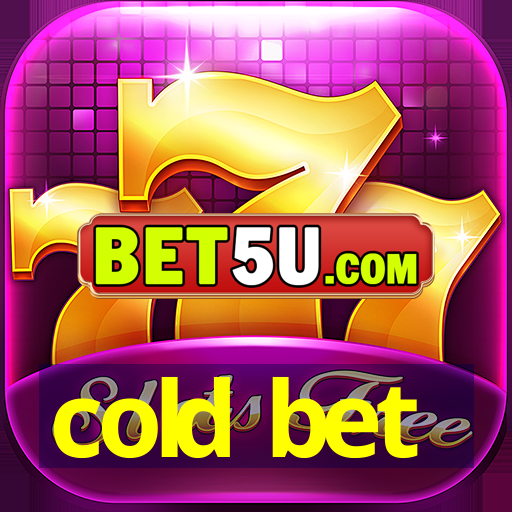 cold bet