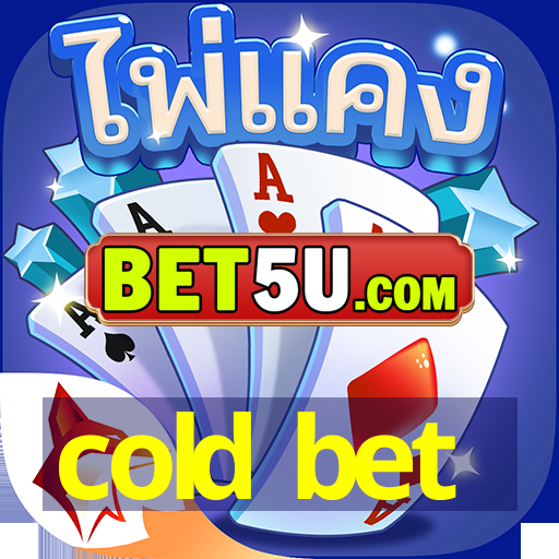 cold bet