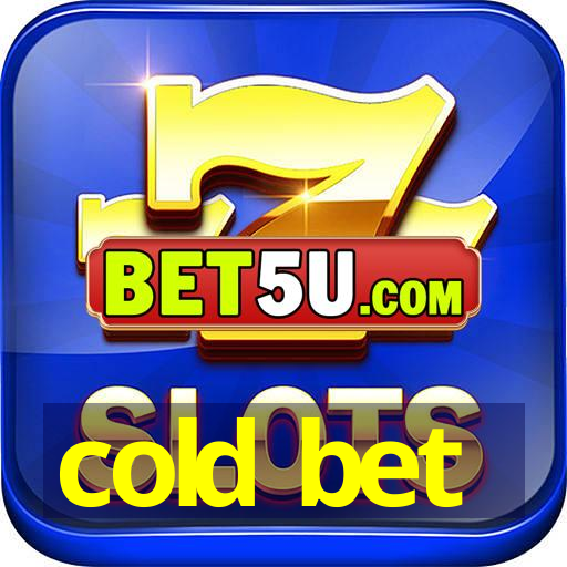 cold bet