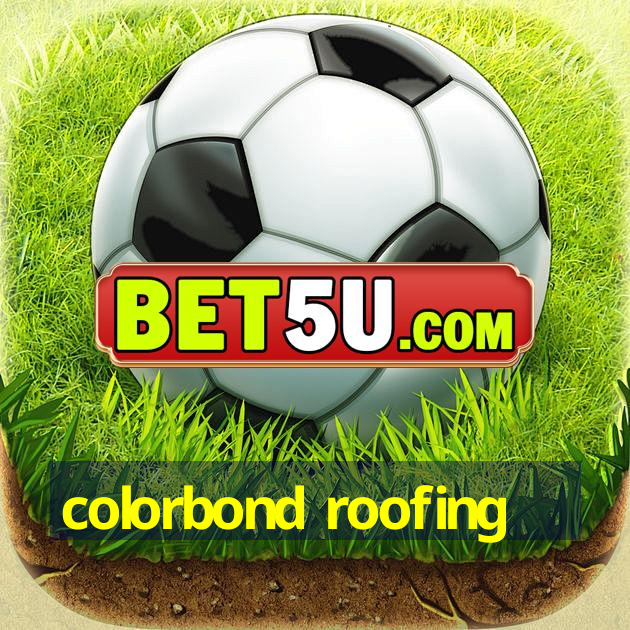 colorbond roofing