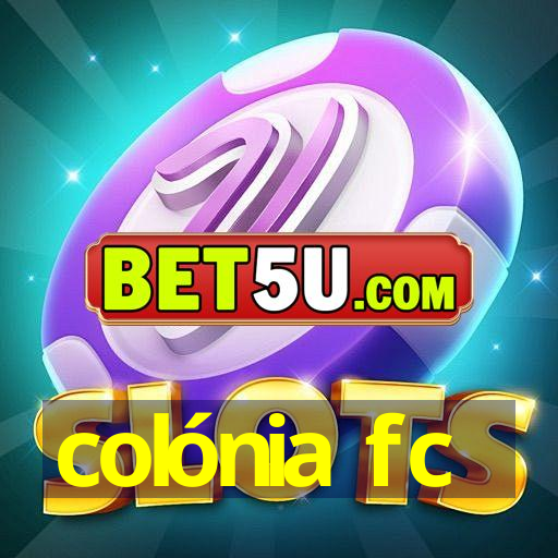 colónia fc