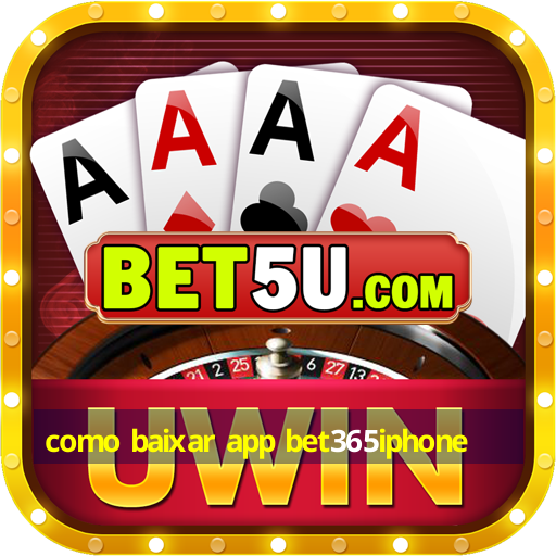 como baixar app bet365iphone