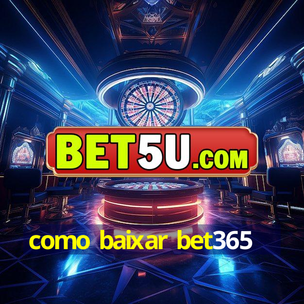 como baixar bet365