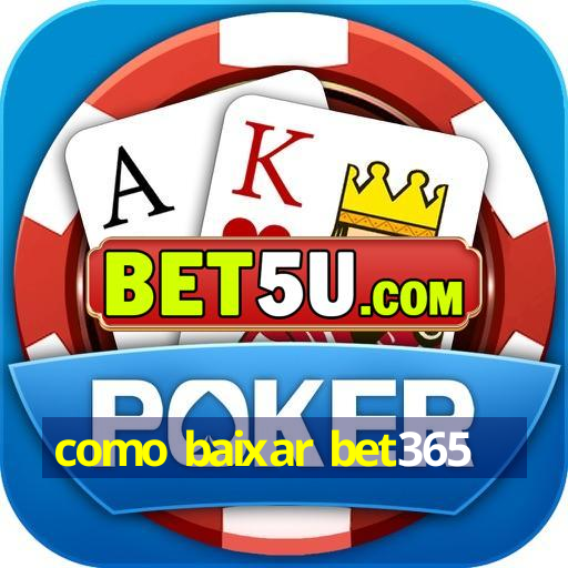 como baixar bet365