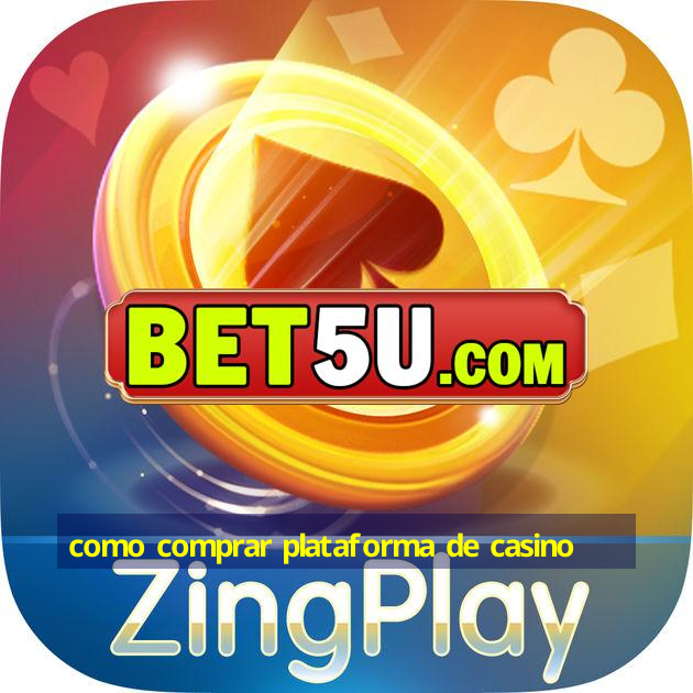 como comprar plataforma de casino