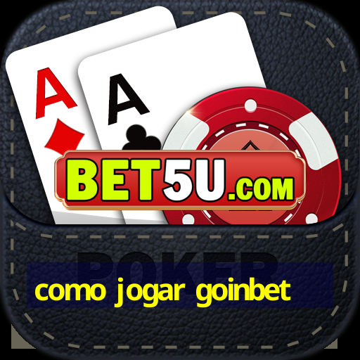 como jogar goinbet