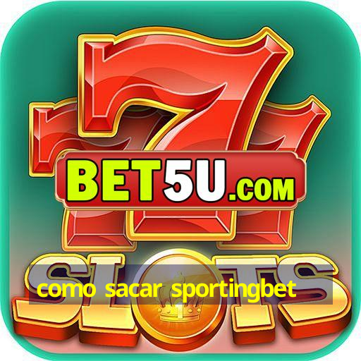 como sacar sportingbet