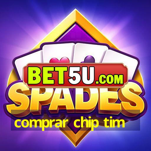 comprar chip tim