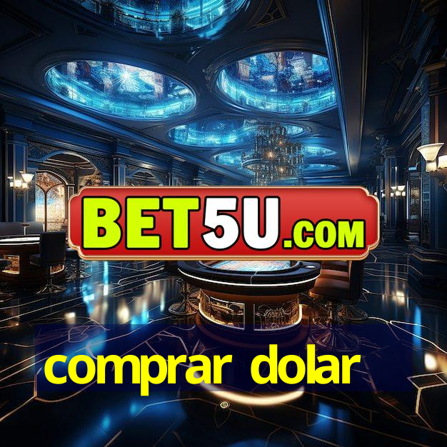 comprar dolar