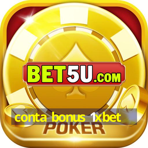 conta bonus 1xbet