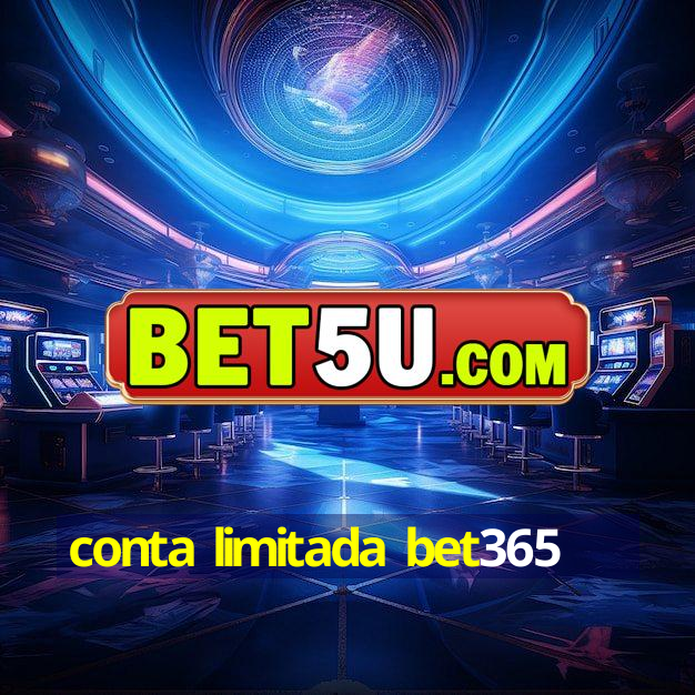 conta limitada bet365