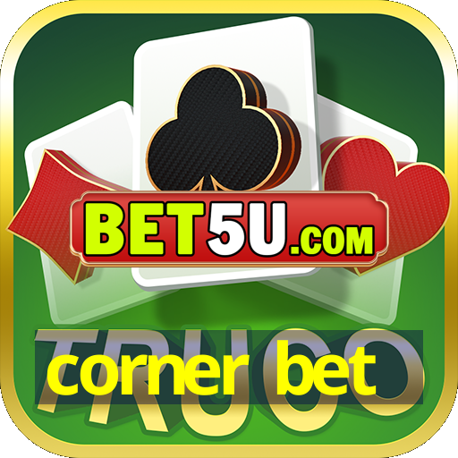 corner bet