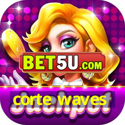 corte waves