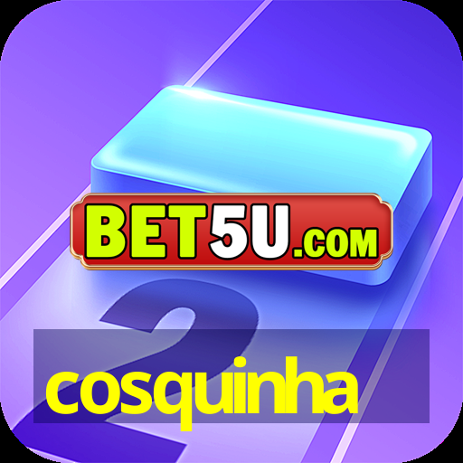 cosquinha