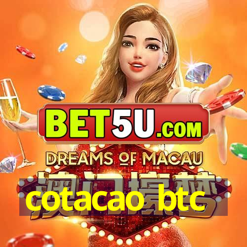 cotacao btc