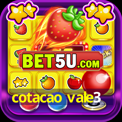 cotacao vale3