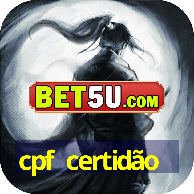 cpf certidão