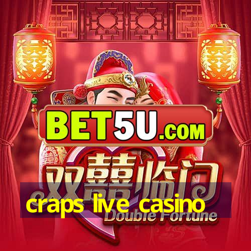 craps live casino