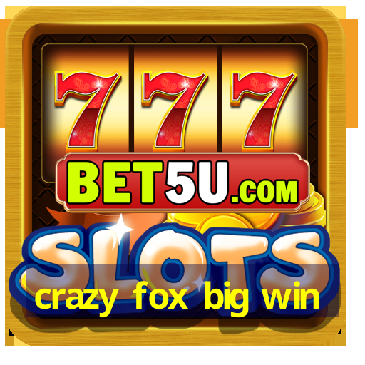 crazy fox big win