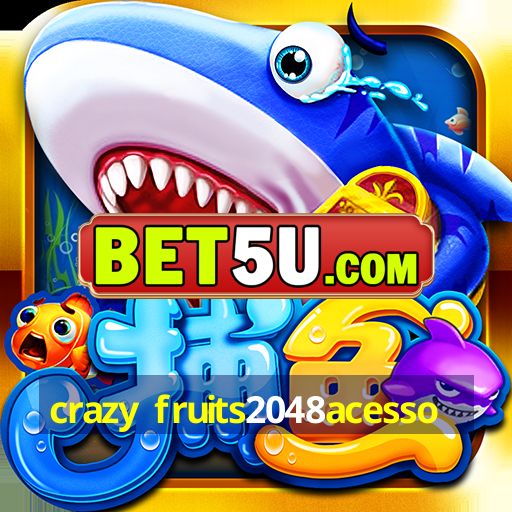 crazy fruits2048acesso