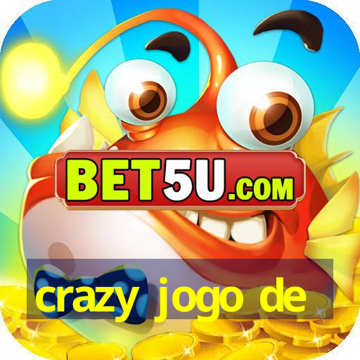 crazy jogo de