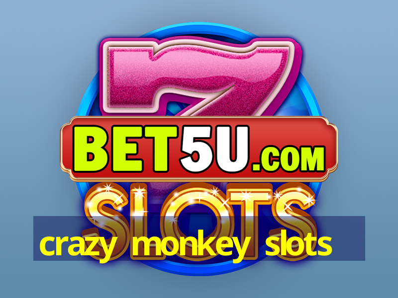 crazy monkey slots