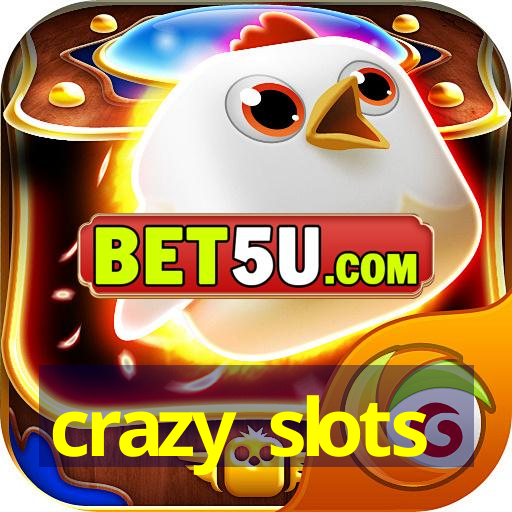 crazy slots