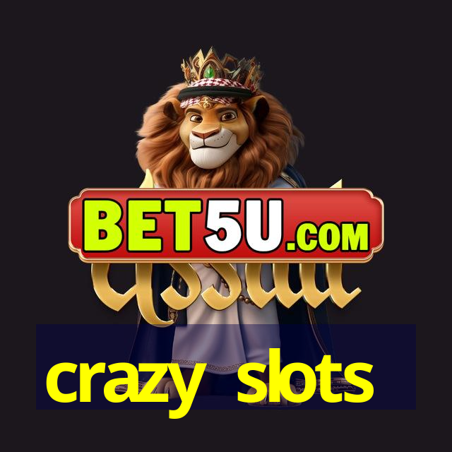 crazy slots