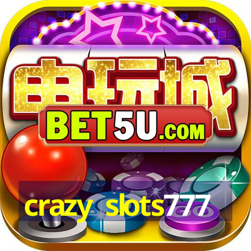 crazy slots777