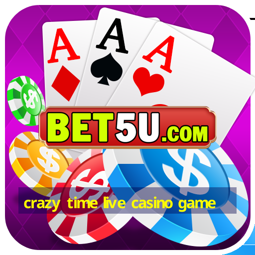 crazy time live casino game