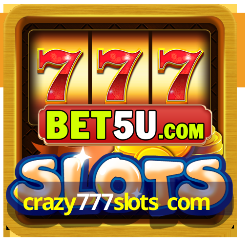 crazy777slots com