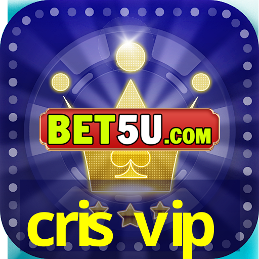 cris vip