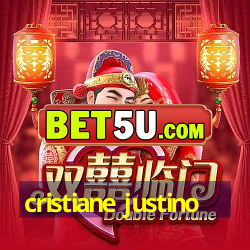 cristiane justino