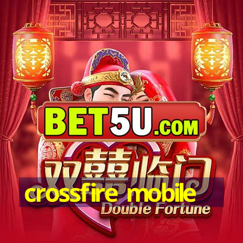 crossfire mobile