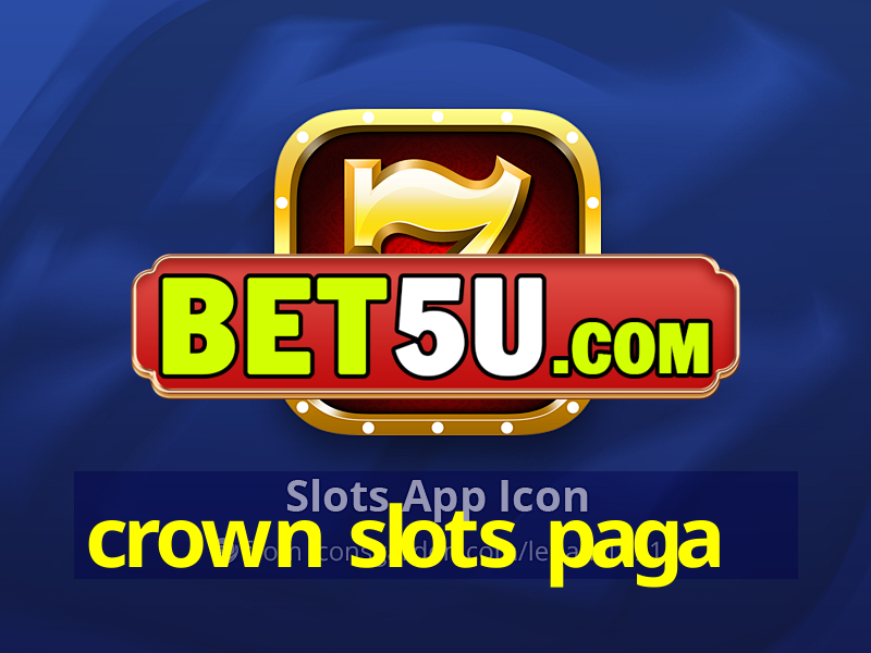 crown slots paga