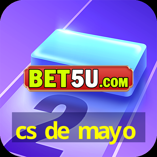 cs de mayo