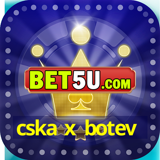 cska x botev