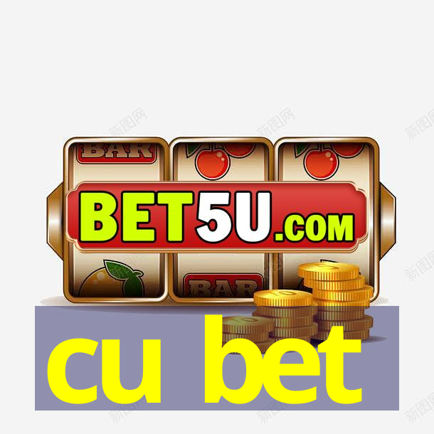 cu bet